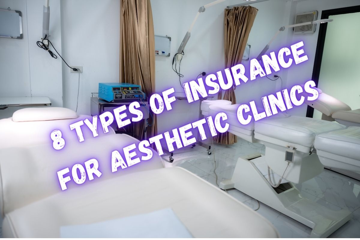 aesthetic clinic - 8 Types of Insurance